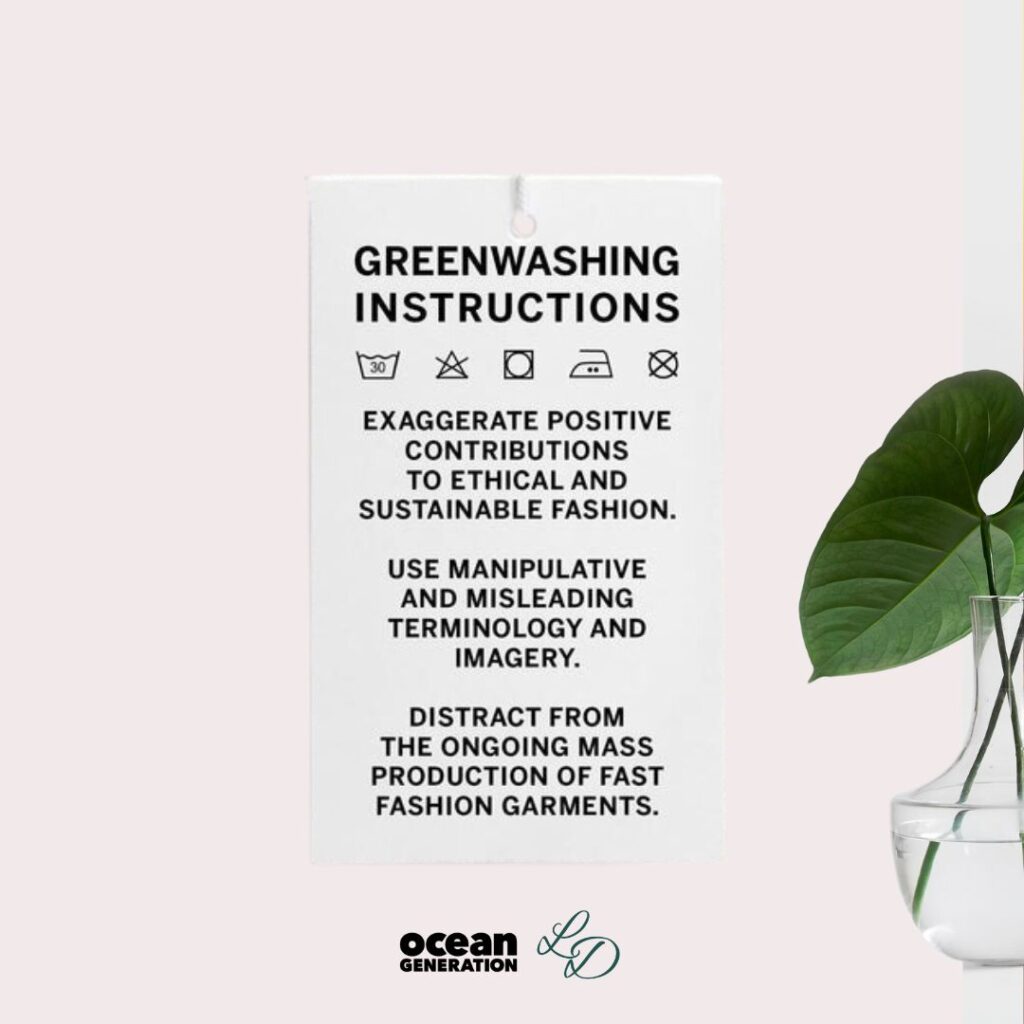Greenwashing instructions including exaggerating positive contributions to ethical and sustainable fashion and distracting from the ongoing mass of fast fashion garment production. Shared by Ocean Generation and Lydia Dupree. Via Project Stopshop 