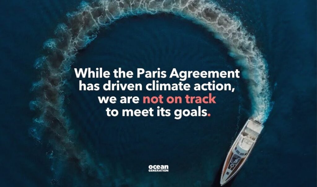 Image of speed boat in the Ocean making a circle in the water. Ahead of COP28, Ocean Generation - a global Ocean charity shares - While the Paris Agreement 
has driven climate action, 
we are not on track 
to meet its goals.