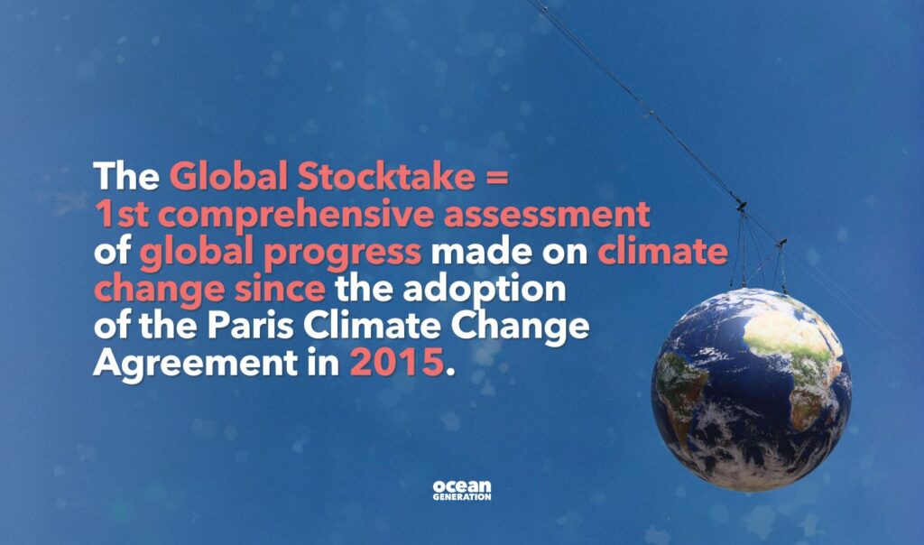 What is the global stocktake? The Global Stocktake is the 1st comprehensive assessment 
of global progress made on climate change since the adoption 
of the Paris Climate Change Agreement in 2015. Shared by Ocean Generation.