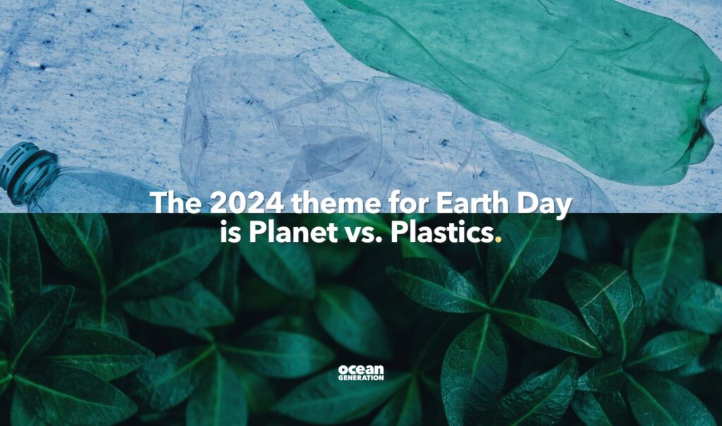 The 2024 theme for Earth Day 
is Planet vs. Plastics. 